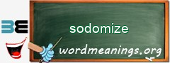 WordMeaning blackboard for sodomize